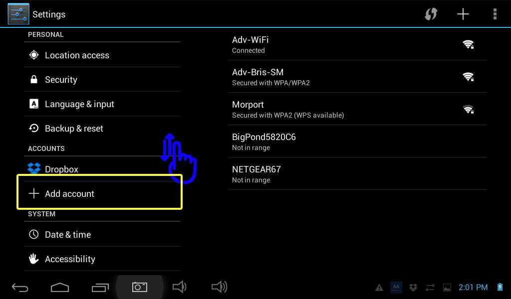 Step 10 – Scroll down the menu on the left by pressing near the bottom of the screen & dragging upwards; the blue arrow indicates where you should press & drag to scroll; when you see the ACCOUNTS menu press ADD ACCOUNT.